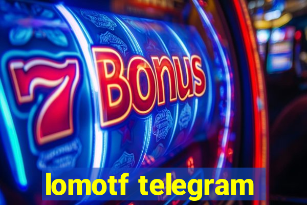 lomotf telegram